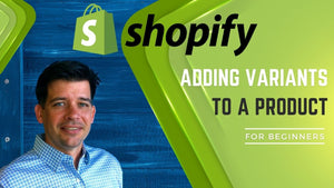 Adding Variants To A Product In Shopify