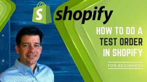 How To Do A Test Order In Shopify