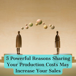 5 Powerful Reasons Sharing Your Costs May Increase Your Sales