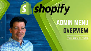 Shopify Admin Menu Overview