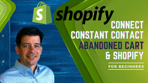 How To Connect Your Constant Contact Abandoned Cart Emails With Shopify