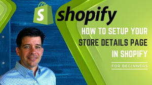 How To Setup Your Shopify Details Section