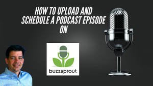 How To Upload A Podcast Episode On Buzzsprout