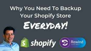 Why You Need To Backup Your Shopify Store - Everyday