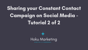 How To Share Your Constant Contact Campaign To Social Media Channels Part 2 of 2-Hokumarketing